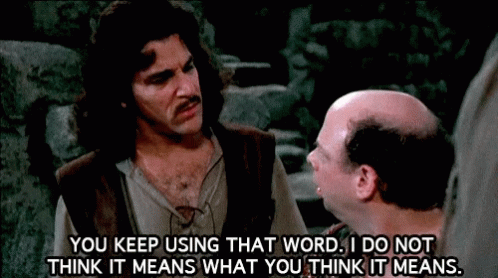 princess-bride-that-word-does-not-mean-that